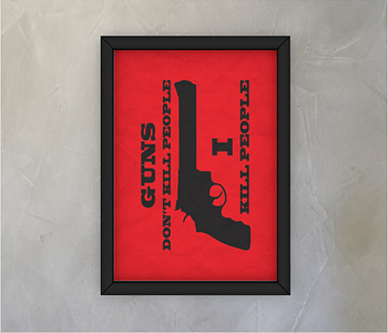 dobra - Quadro - Guns don't kill people, I kill people